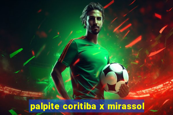 palpite coritiba x mirassol