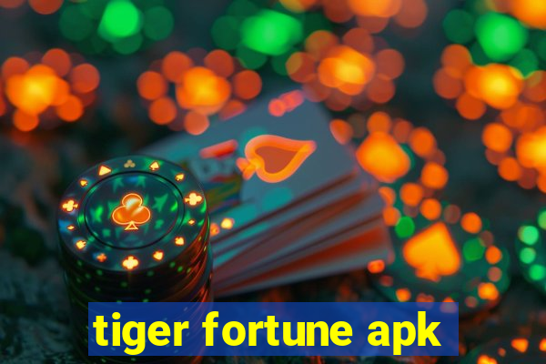 tiger fortune apk