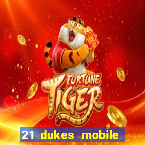 21 dukes mobile casino app