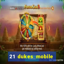 21 dukes mobile casino app