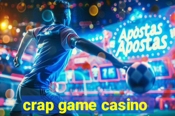 crap game casino