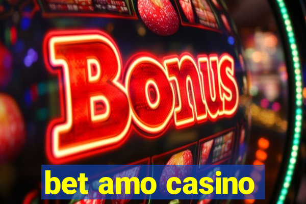 bet amo casino