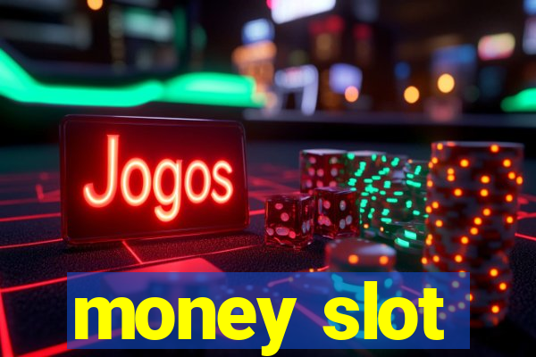 money slot