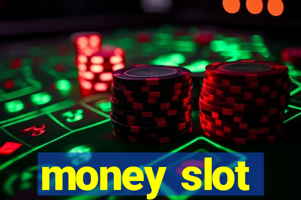 money slot