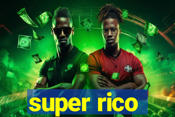 super rico