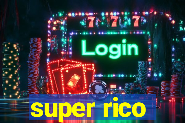 super rico