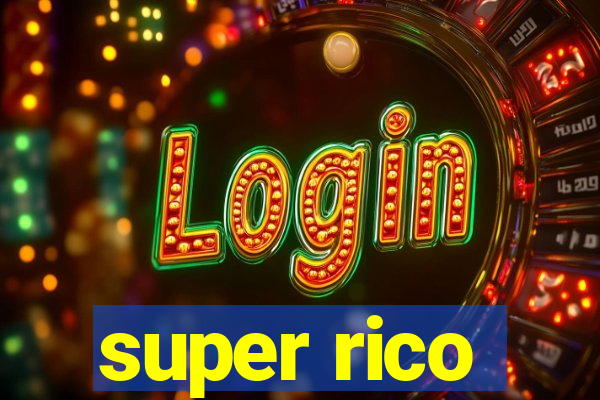 super rico