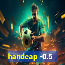 handcap -0.5