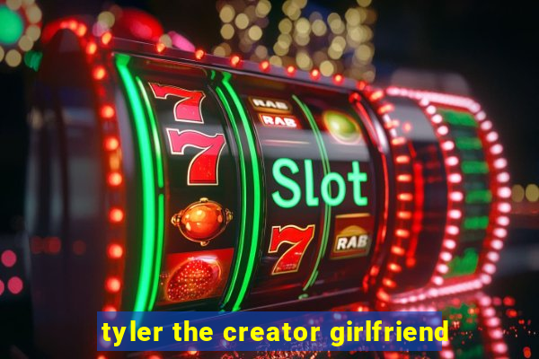 tyler the creator girlfriend