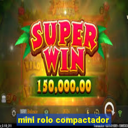 mini rolo compactador