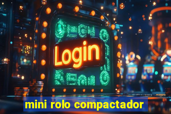 mini rolo compactador