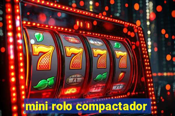 mini rolo compactador