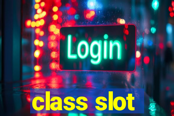 class slot