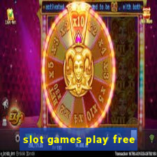 slot games play free