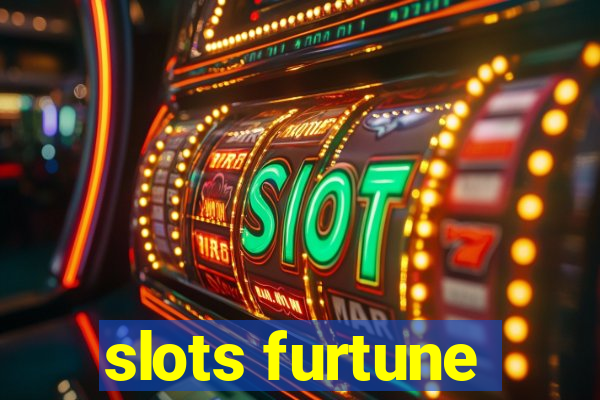 slots furtune