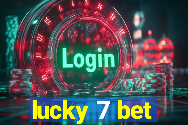 lucky 7 bet