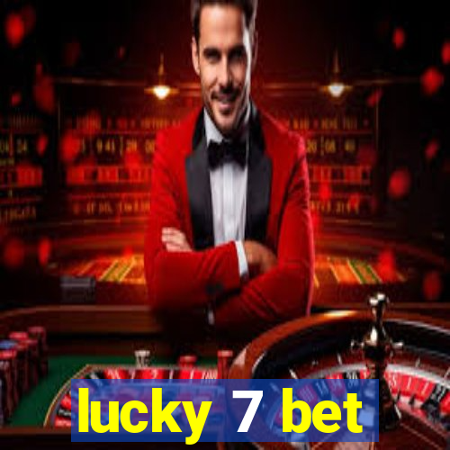 lucky 7 bet