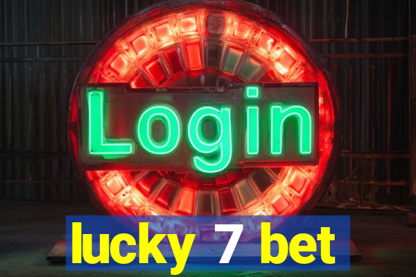 lucky 7 bet