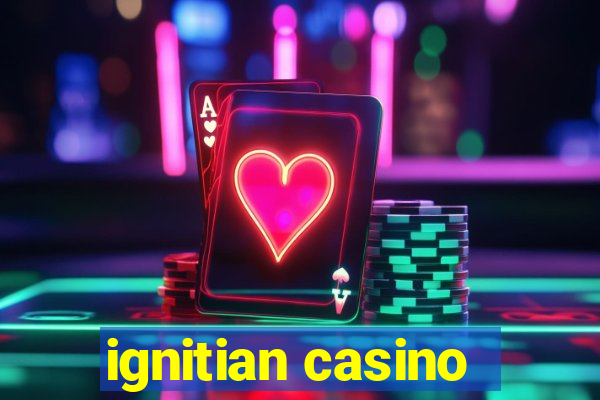 ignitian casino