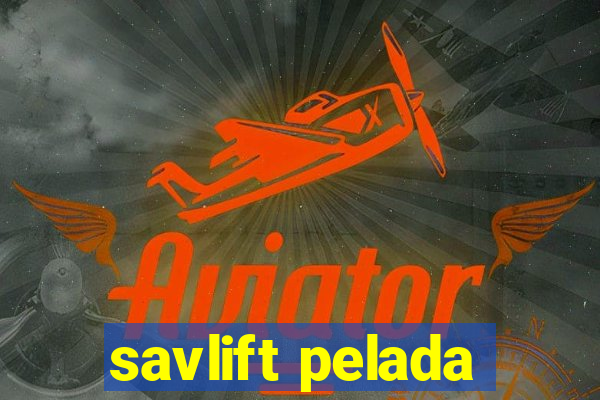 savlift pelada