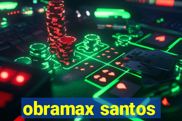 obramax santos