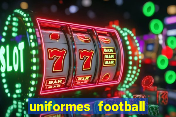 uniformes football league 2024