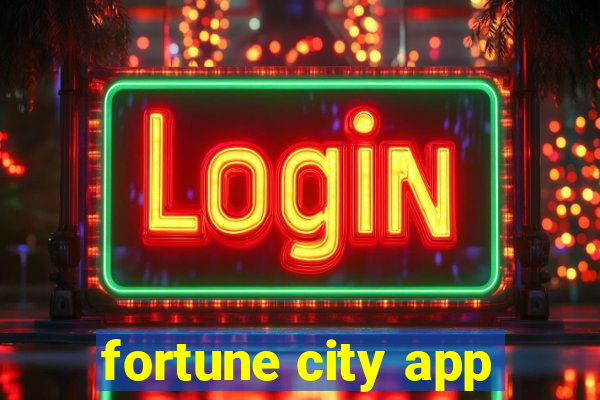 fortune city app