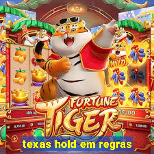 texas hold em regras