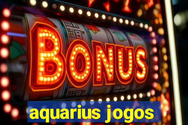 aquarius jogos