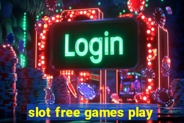 slot free games play