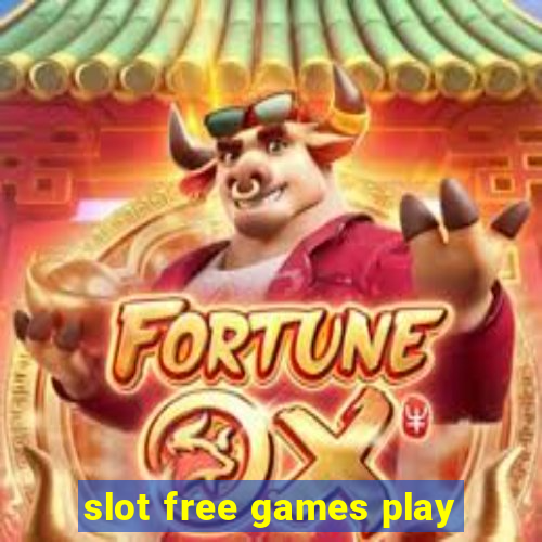 slot free games play