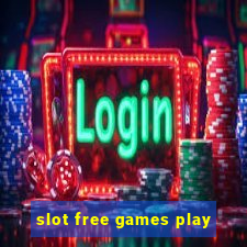 slot free games play