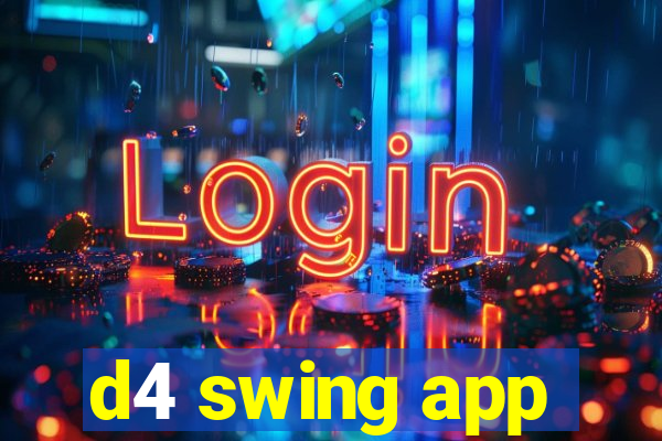 d4 swing app