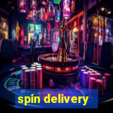 spin delivery