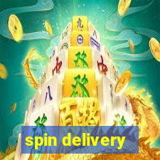 spin delivery