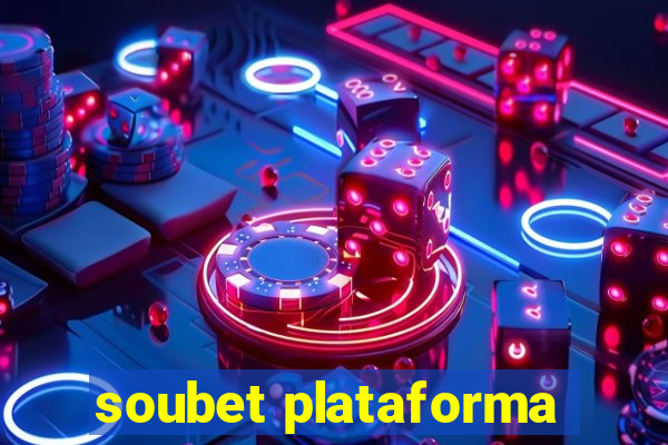 soubet plataforma