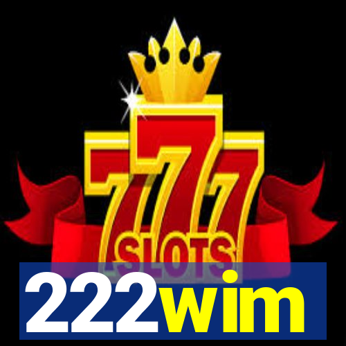 222wim