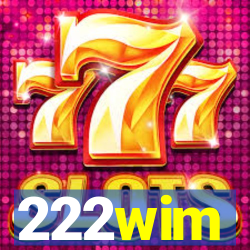 222wim