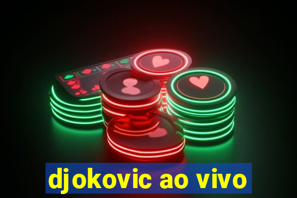 djokovic ao vivo