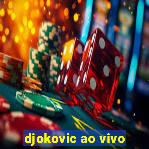 djokovic ao vivo