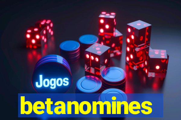 betanomines