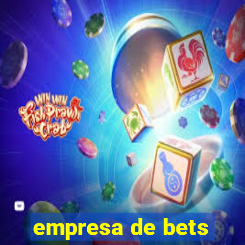 empresa de bets