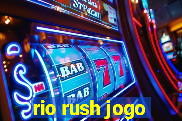 rio rush jogo