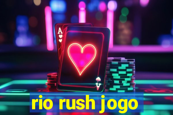 rio rush jogo