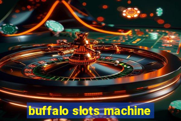 buffalo slots machine