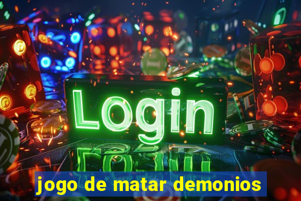 jogo de matar demonios