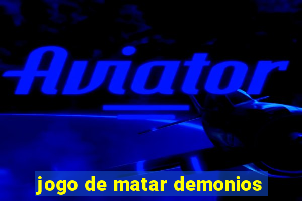 jogo de matar demonios