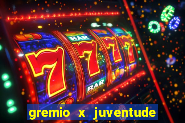 gremio x juventude ao vivo