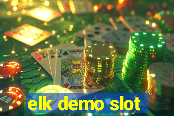 elk demo slot