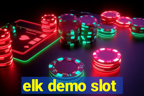 elk demo slot